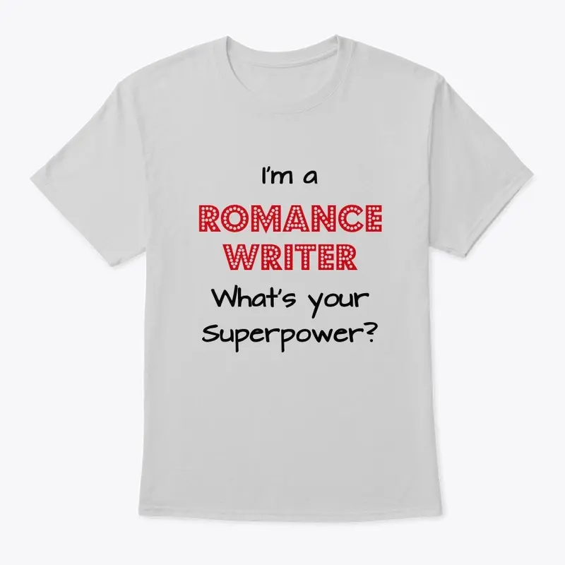 "The Original" I'm A Romance Writer Tee